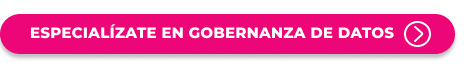Especialización en Gobernanza de Datos 