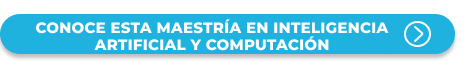 Botón para estudiar la Maestría en Inteligencia Artificial y Computación