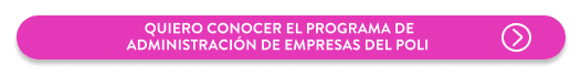 Quiero conocer el programa de Administración de Empresas del Poli 