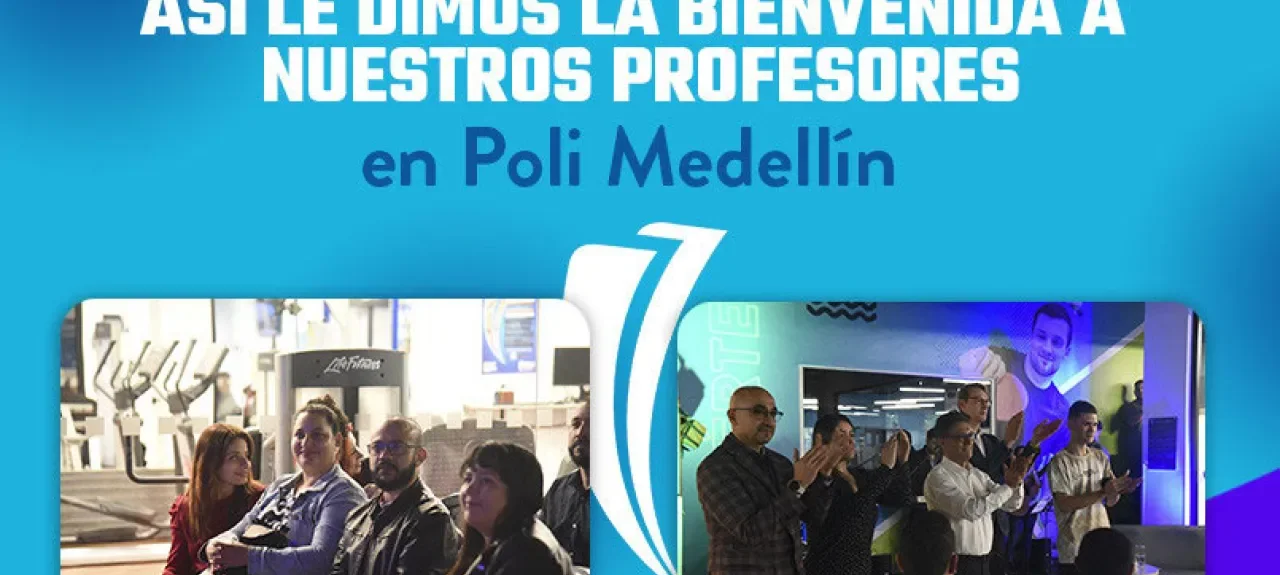 bienvenida-a-los-profesores-poli-medellin-2022.jpg
