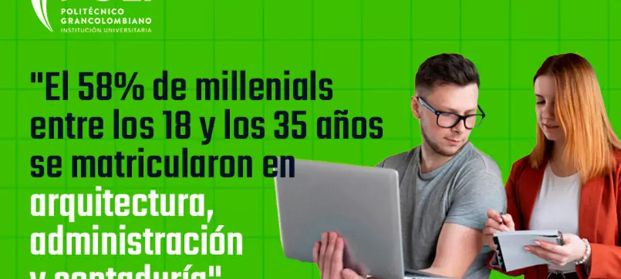 los-millenials-prefieren-administracion-arquitectura-y-contaduria.jpg