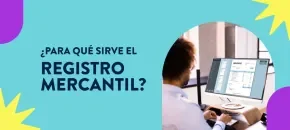 Te contamos que es el registro mercantil y como un contador público puede ayudar en este proceso de inscripción. 