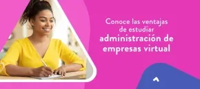 Conoce las ventajas de estudiar administración de empresas virtual)